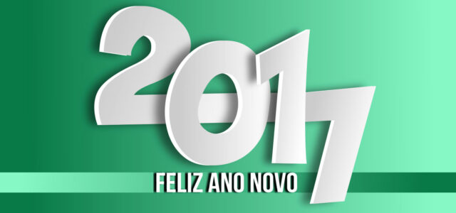 Feliz 2017: um ano para crescermos mais e melhor!