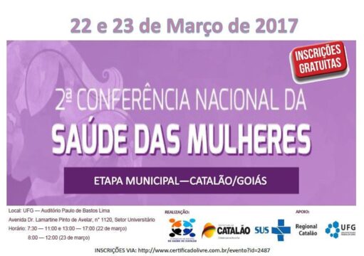 2º CONFERÊNCIA NACIONAL DA SAÚDE DAS MULHERES - ETAPA MUNICIPAL - CATALÃO/GO