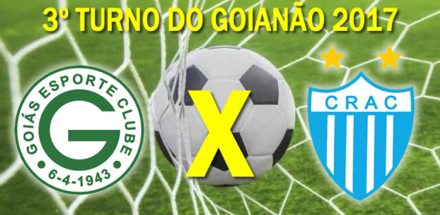 COMEÇA O 3º TURNO DO GOIANÃO 2017!
