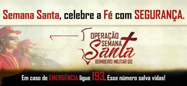 CORPO DE BOMBEIROS MILITAR REFORÇA AÇÕES PREVENTIVAS DURANTE OPERAÇÃO SEMANA SANTA 2017