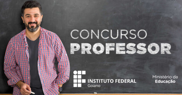 CONCURSO PARA PROFESSOR - IF GOIANO: DIVULGADO EDITAL DE CONTRATAÇÃO DE DOCENTE