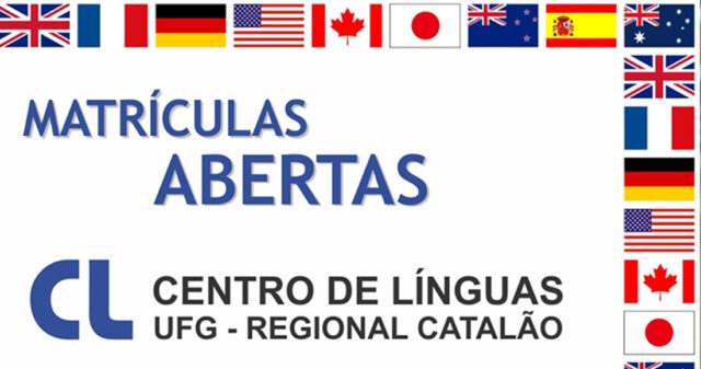 INSCRIÇÕES ABERTAS PARA O CURSO DE IDIOMAS DO CENTRO DE LÍNGUAS DA UFG REGIONAL CATALÃO