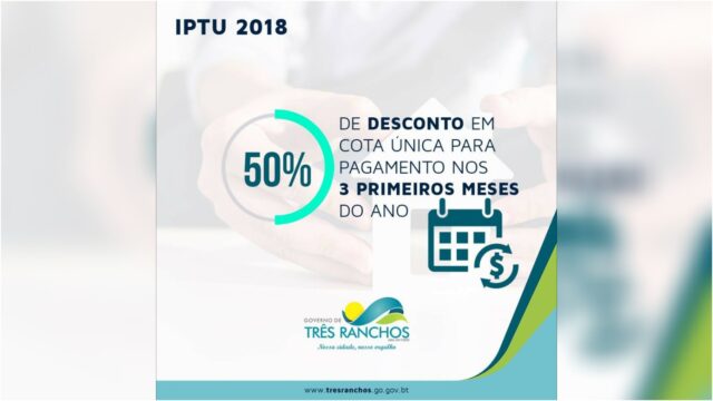 Prefeitura de Três Ranchos oferece desconto de 50% no IPTU 2018