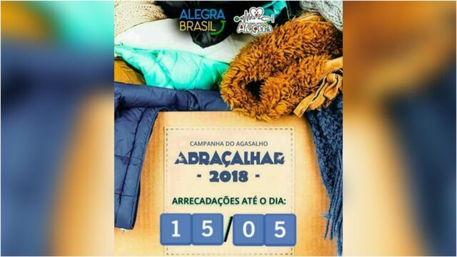 Projeto Alegra Brasil: Campanha do Agasalho, "Abraçalhar 2018"