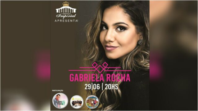 Espaço Imperial apresenta: Gabriela Rocha