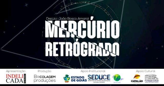 Indelicada Cia. Teatral estreia “Mercúrio Retrógrado” na cidade de Catalão
