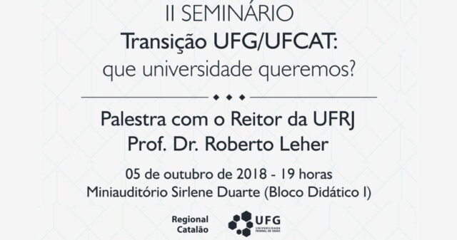 "Prof. Roberto Leher, Reitor da Universidade Federal do Rio de Janeiro, palestra no Seminário de Transição da UFCAT"