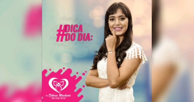 Dicas de saúde íntima, com a Dra. Débora Machado