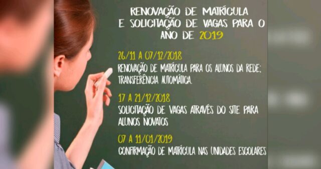 Atenção pais de alunos da rede municipal de ensino: fiquem atentos aos prazos de renovação de matrícula e solicitação de vagas para 2019