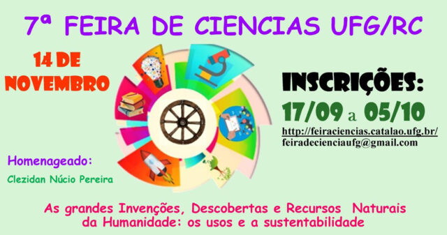 Venha prestigiar os trabalhos aprovados da  7ª Feira de Ciências da RC/UFG