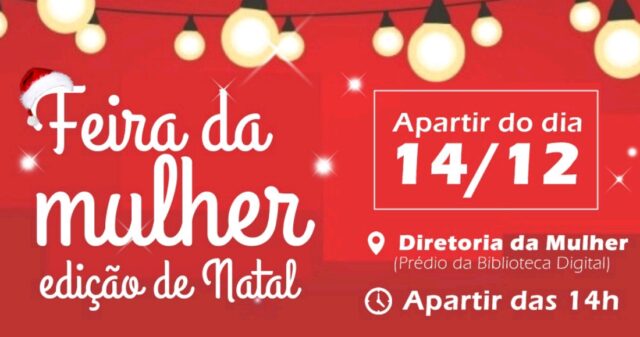 Feira da Mulher Empreendedora edição de Natal, acontece entre os dia 14 a 22 de dezembro