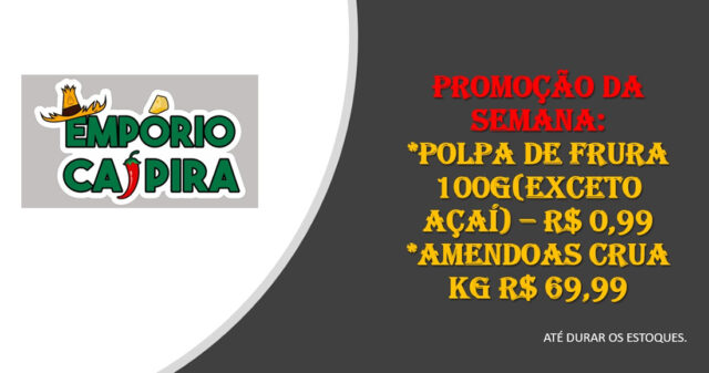 Confira as promoções no Empório Caipira para esta semana