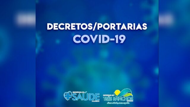 Prefeitura de Três Ranchos faz apelo aos seus moradores sobre enfrentamento ao Covid-19