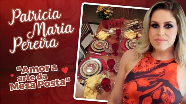 Por Patricia Maria Pereira "Amor a arte da mesa posta"