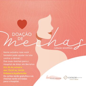 OUTUBRO ROSA - Catalão Shopping em parceria com a cabeleireira Dyane Miiller realiza campanha de arrecadação de cabelos