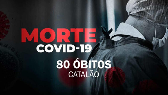 Catalão sobe para 80 mortes por Covid-19, mais 02 casos em investigação e passa de 3.700 casos confirmados, diz Prefeitura