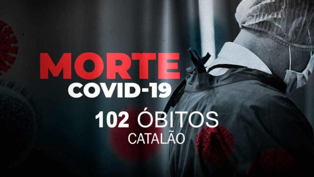 Catalão passa de 100 mortes pela covid-19