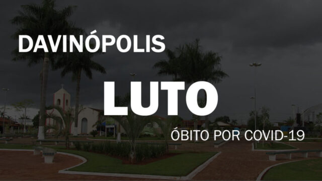 Em Davinópolis, mais uma morte por Covid-19 é registrado pela Secretaria de Saúde
