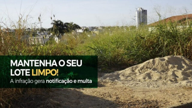 Prefeitura de Catalão lança campanha de conscientização: Mantenha seu lote limpo