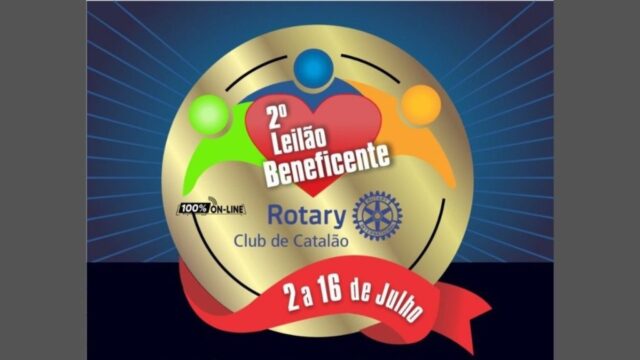 Rotary Club de Catalão encerra hoje o 2° Leilão Beneficente