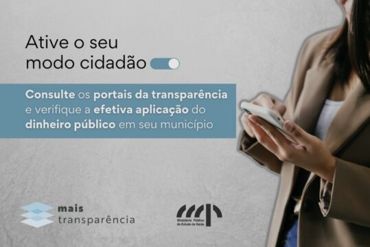 MPGO lança campanha para incentivar a população a fiscalizar os gastos públicos