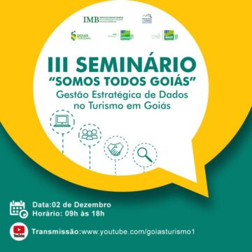 3⁰ Seminário "Somos Todos Goiás" vai discutir gestão estratégica de dados no Turismo