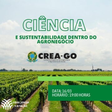 Faeg Jovem Catalão promove bate-papo presencial com o tema "Ciência e Sustentabilidade dentro do Agronegócio"; veja mais