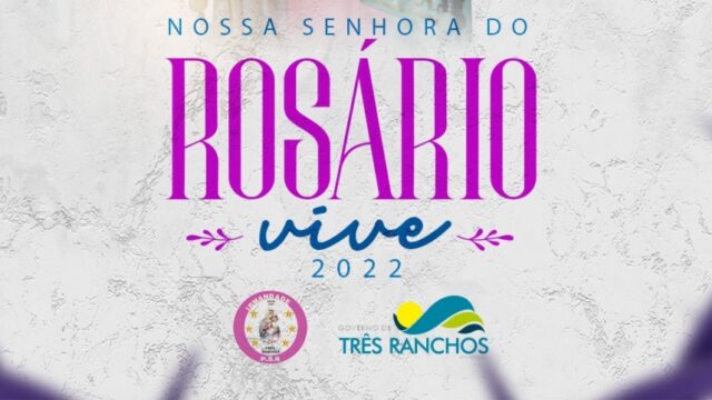 75ª Festa em Louvor a N. Sra. do Rosário de Três Ranchos acontece entre os dias 08 e 18 de julho