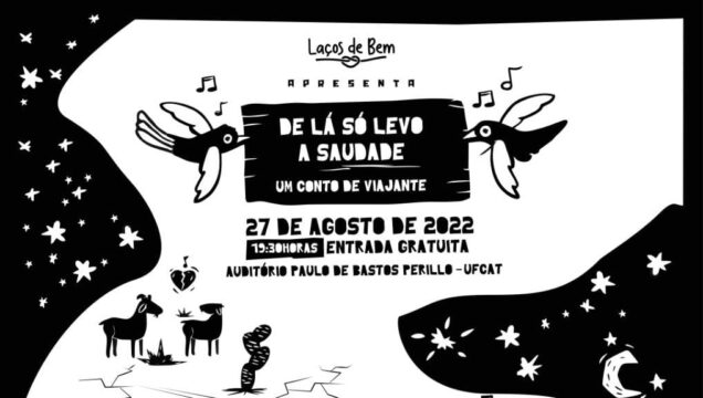 Em comemoração pelos seus 4 anos de atuação, Projeto Encanto Sonoro, da Laços de Bem, apresenta o espetáculo "De lá só levo a saudade", em Catalão