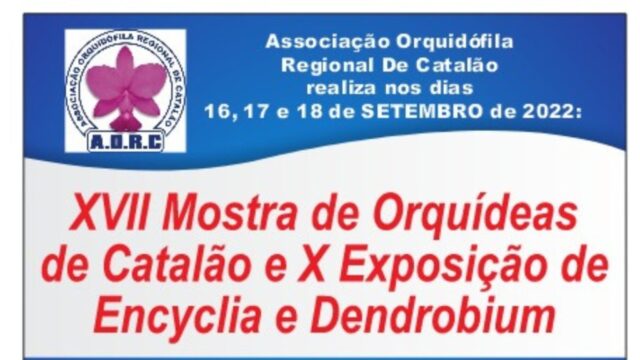Vem aí, a XVII Mostra de Orquídeas de Catalão e X Exposição de Encyclia e Dendrobium