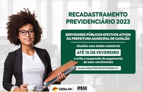 Censo Previdenciário: servidores municipais efetivos ativos de Catalão têm até 15 de fevereiro para atualizar dados