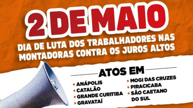 SIMECAT participa de protesto da força sindical, no dia 2 de Maio, em Catalão, por redução dos juros e mais empregos