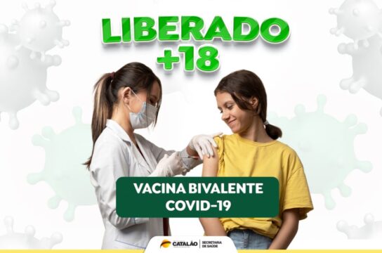 Covid-19: Vacina bivalente é ampliada para pessoas a partir de 18 anos em Catalão