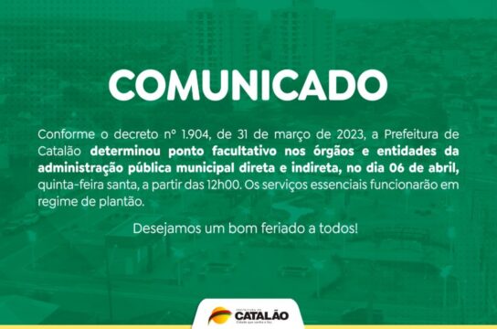 Prefeitura de Catalão determina ponto facultativo a partir desta quinta-feira (6); veja decreto