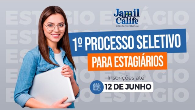 Jamil Calife, abre 1º Processo Seletivo Simplificado Público para estagiários