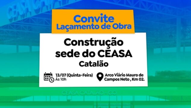 Construção do CEASA de Catalão será lançada pela Prefeitura nesta quinta-feira (13/07)