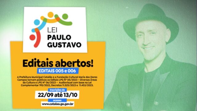 Abertos os editais da Lei Paulo Gustavo em Catalão