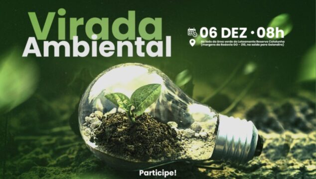 Vem aí a Virada Ambiental 2023: o evento que chama a atenção para a preservação do meio ambiente em Goiás