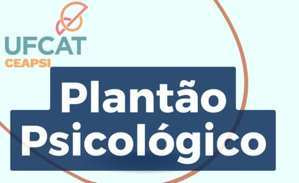 Centro de Estudos Aplicados em Psicologia (CEAPSI) da UFCat está aberto para novas vagas para o Plantão Psicológico