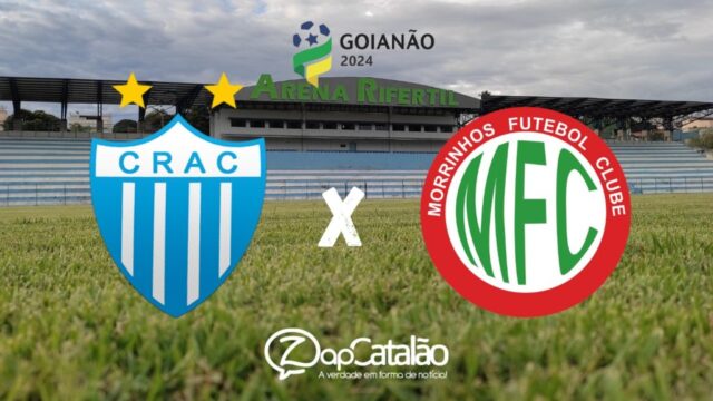Decisão na Arena Rifertil: Crac e Morrinhos disputam 'Final contra o rebaixamento' no Goianão 2024