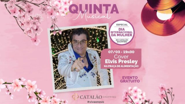 Show com Cover de Elvis Presley no Catalão Shopping: Confira mais sobre o evento gratuito especial em Comemoração ao Dia Internacional da Mulher