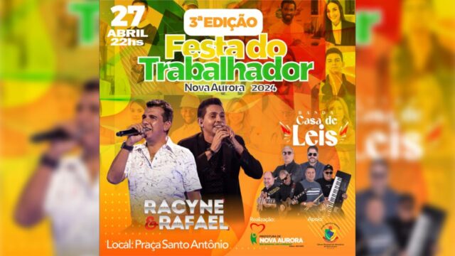 3ª Edição da Festa do Trabalhador em Nova Aurora acontecerá no dia 27 de Abril