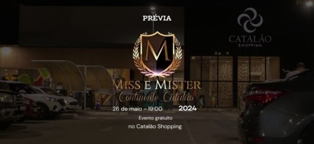 Catalão Shopping Apresenta: Prévia do Miss e Mister Catalão Continental 2024