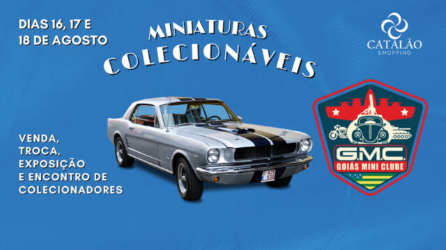  Goiás Mini Clube promove três dias de evento em Catalão com 10 mil miniaturas colecionáveis no Catalão Shopping