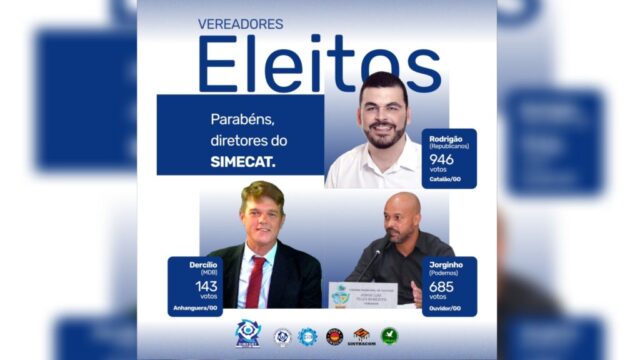 Três diretores do SIMECAT são reeleitos para o Legislativo em Catalão, Anhanguera e Ouvidor