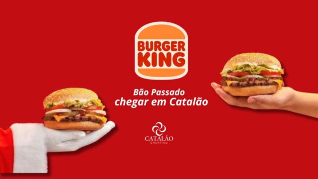 Burger King chega ao Catalão Shopping nesta quinta-feira, 28 de novembro