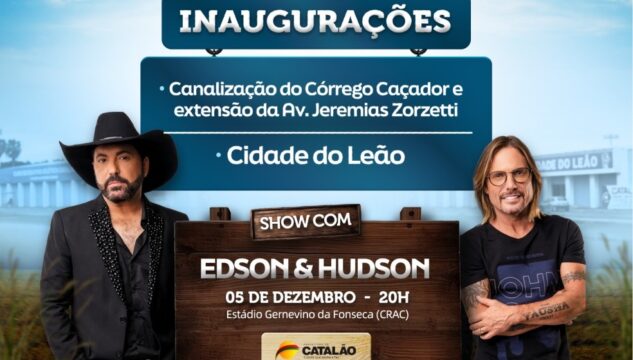 Prefeitura de Catalão inaugura nesta quinta-feira (05), a Cidade do Leão e o prolongamento da canalização do Córrego Caçador com show de Edson e Hudson