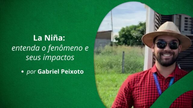 La Niña: entenda o fenômeno e seus impactos – por Gabriel Peixoto