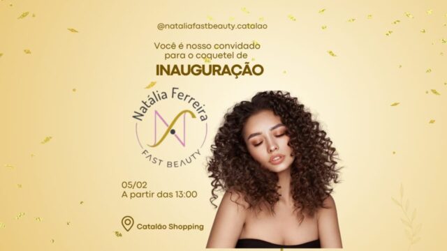 Salão Natália Fast Beauty inaugura unidade no Catalão Shopping com evento especial