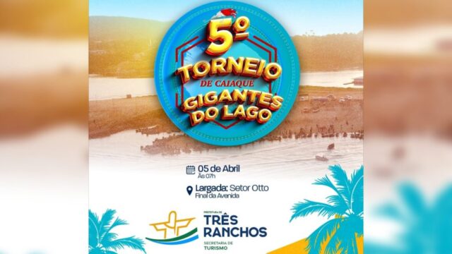 Gigantes do Lago: Três Ranchos realiza 5º Torneio de Caiaque com prêmios em dinheiro e sorteios